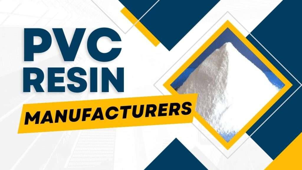PVC RESIN MANUFACTURERS