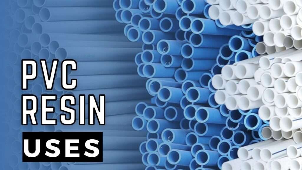 Uses of PVC Resin