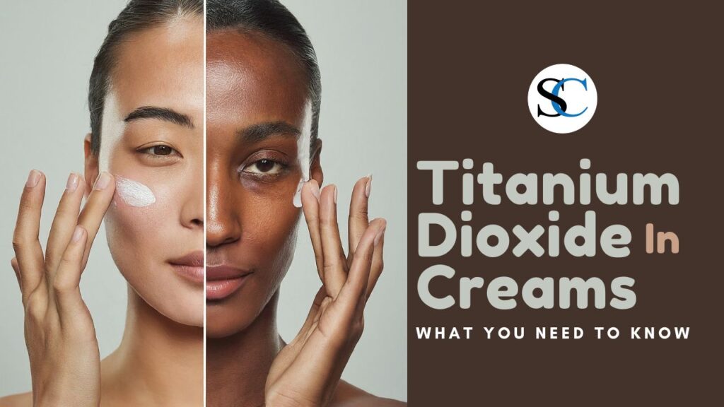 Titanium Dioxide Creams